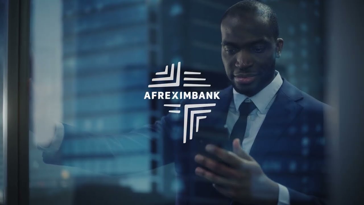 Afreximbank - Transforming Global Africa's Trade