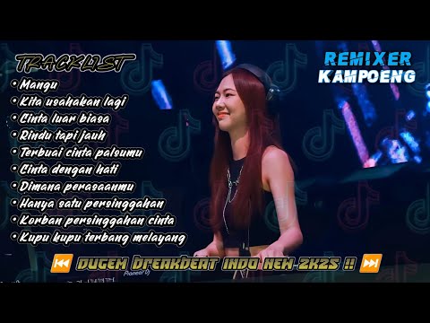 DJ MANGU x KITA USAHAKAN LAGI | DUGEM MIXTAPE BREAKBEAT INDO GALAU PALING VIRAL FULL BASS 2025