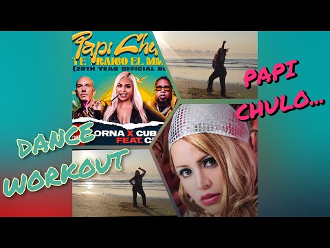 LORNA ❌ CUBAN DEEJAYS FEAT. CHIMBALA - Papi Chulo... Te Traigo el MMMM... | DANCE WORKOUT 💛
