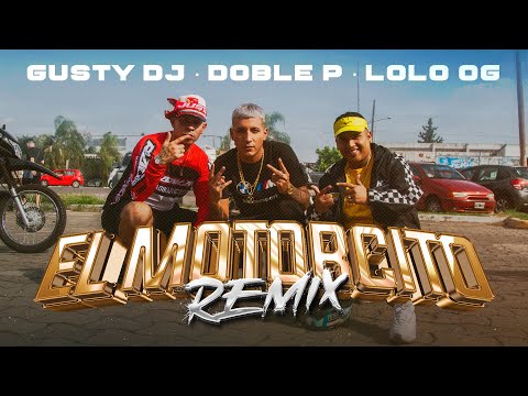 MOTORCITO (Remix) @papudoblep ,@_lolo_og, GUSTY DJ