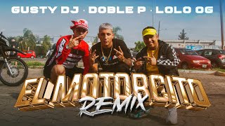 EL MOTORCITO (Remix) - @papudoblep ,@_lolo_og, GUSTY DJ (Video Oficial)