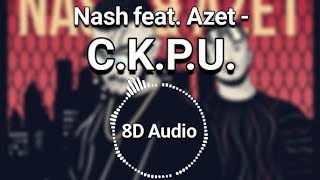 [8D Audio] Nash feat. Azet - C.K.P.U.    |*KOPFHÖRER*