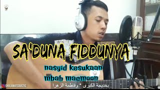Download lagu SA'DUNA FIDDUNYA - Cover by Sholawat Coustic (khoirul anhari) mp3