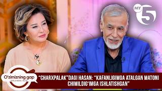“Charxpalak”dagi Hasan: “Kafanligimga atalgan matoni chimildigʻimga ishlatishgan”  | O'ZIMIZNING GAP