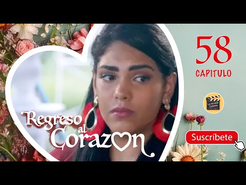 REGRESO AL CORAZON | CAP -  58 | La Novela Cubana