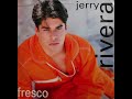 Lloraré - Jerry Rivera