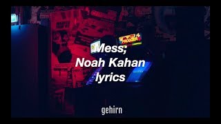 Mess - Noah Kahan // lyrics