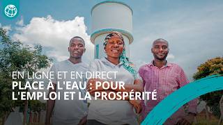 Lancement de Water Forward : sécurité hydrique, emplois et croissance