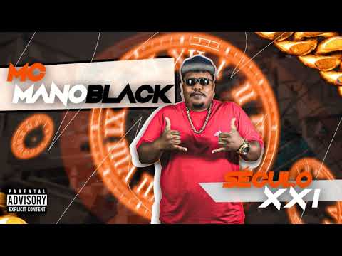 Mc Mano Black - Século XXI [ DJ MU ]