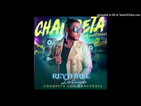 Rey Three Latino - Champeta Con Dancehall (HQ Audio)