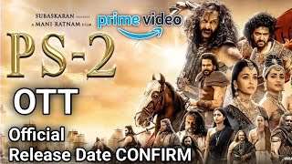 ps 2 ott release date | ponniyin selvan 2 amazon prime release date | ps 2 amazon release date