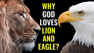 Why God Identifies Himself with Lion and Eagle?  I
