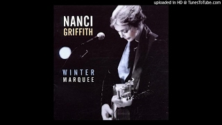 Nanci Griffith - What&#39;s that i hear