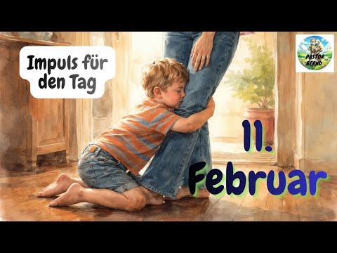 Inspiration for the day - February 11, 2026 – Pastor Bernd