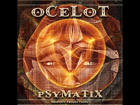 Ocelot - Psymatix (Full Album) (2007)
