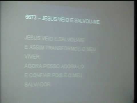 6673 - JESUS VEIO E SALVOU-ME
