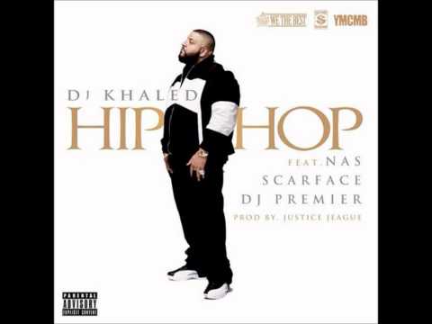 DJ Khaled - Hip Hop (Ft. Scarface, Nas & DJ Premier)