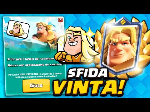 Ho VINTO la Sfida del CAVALIERE D'ORO! Ecco COME VINCERLA! Clash Royale ITA!