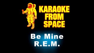 R.E.M. • Be Mine | Karaoke • Instrumental • Lyrics