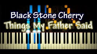 Black Stone Cherry - Things My Father Said (Piano Cover &amp; Tutorial by ardier16)