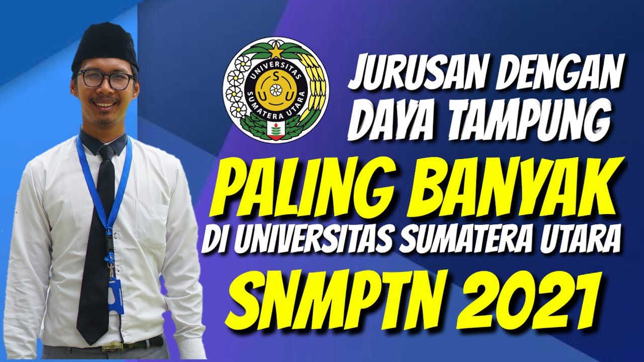 10 JURUSAN DAYA TAMPUNG PALING BESAR DI USU