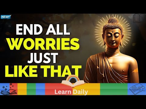 Embrace Life: Let Go of Worry with Buddhist Wisdom