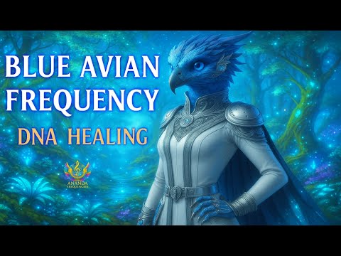 🔷 Blue Avian Frequency | DNA Healing Transmission to Awaken Your Divine Blueprint