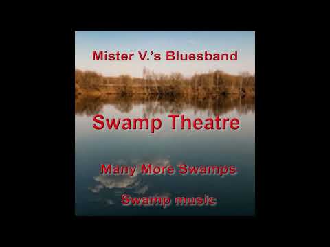 Swamp Theatre - Many More Swamps