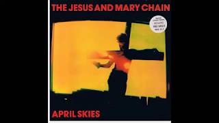 The Jesus and Mary Chain- April Skies, Kill Surf City B/W Mushroomhead (Live), Bo Diddley Is Jesus