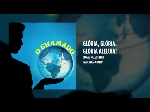 Glória Glória Glória Aleluia - MÚSICA PARA MISSA
