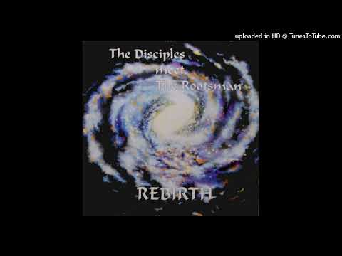 The Disciples Meet The Rootsman - Bless Them