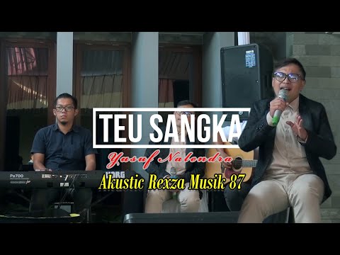 Yusuf Nalendra||Teu Sangka @Rexza music87
