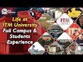 Life At ITM University Full Campus Student Experience Mana Desham