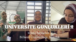 TENİSE BAŞLADIMM | BİLKENT ÜNİ VLOG