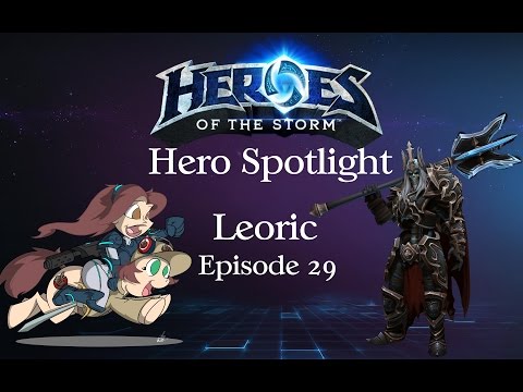 Heroes of the Storm: Hero Spotlight - Leoric (Episode 29)