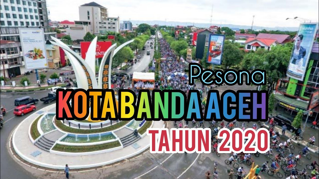 KOTA BANDA ACEH BERKEMBANG PESAT