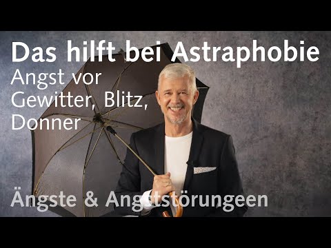Astraphobie, Angst vor Gewitter, Blitzen, Donner