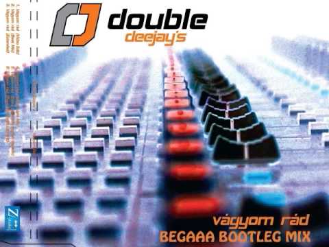 Double Deejays vs. Skyland - Vágyom rád ( BeGaaa Bootleg mix )