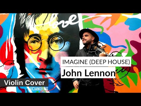Imagine [Deep House] - John Lennon (Violin Cover) | Luciano Reis
