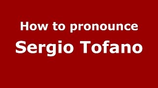 How to pronounce Sergio Tofano