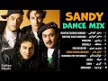 Sandy DANCE Mix بهترین آهنگهای شاد سندی