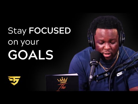 EP113 | Stay Focused on your Goals
