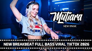 Download lagu DJ BREAKBEAT VIRAL TIKTOK TERBARU 2026 🎶 MUTIARA - IPANK | BREAKBEAT INDO DUGEM 2026 mp3 Download lagu DJ BREAKBEAT VIRAL TIKTOK TERBARU 2026 🎶 MUTIARA - IPANK | BREAKBEAT INDO DUGEM 2026 mp3