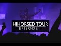 Hihorsed Tour Episode 1