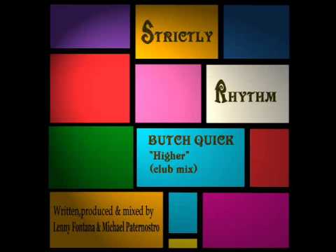 BUTCH QUICK - Higher [Club Mix].