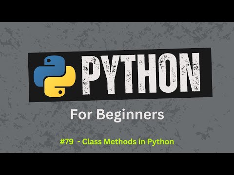 79 Class Methods Made Simple In Python Python For Beginners