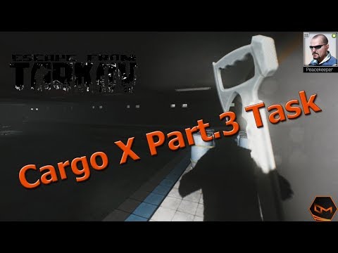 🕹️ Escape From Tarkov - Cargo X Part.3 PeaceKeeper Task [GERMAN]