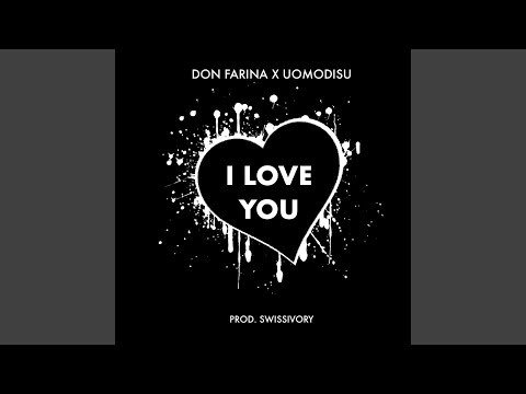 I LOVE YOU (feat. DON FARINA & UOMODISU)