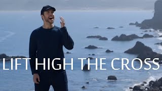 Lift High The Cross - A Cappella - Chris Rupp (Official Video)