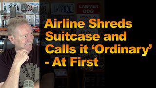 Download lagu Airline Shreds Suitcase and Calls it ‘Ordinary’ - At First mp3